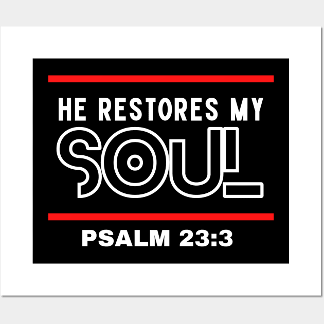 He Restores My Soul | Christian Typography Wall Art by All Things Gospel